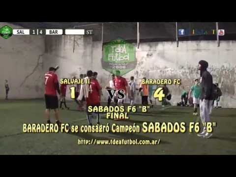 1 SALVAJE II vs BARADERO FC 4 - SABADOS F6 "B" FINAL - 16/07/2016