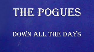 The Pogues - Down All The Days (karaoke)