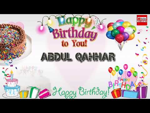 Happy Birthday ABDUL QAHHAR _||_ Birthday Song_||_Best_Wishes_||