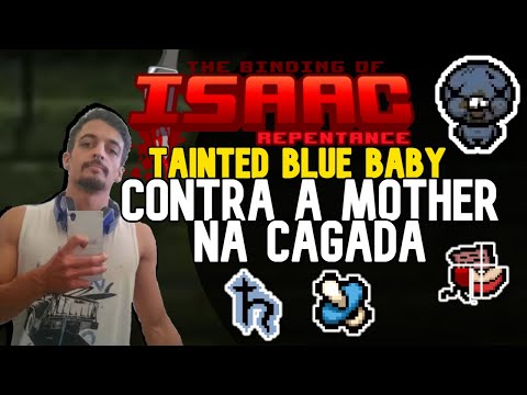 BLUE BABY CONTRA A MOTHER NA CAGADA! - The Binding of Isaac: Repentance