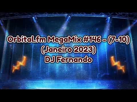 Orbital.fm MegaMix - #146 (Janeiro 2023) - DJ Fernando (7-10)