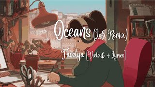 Download lagu Oceans (Lofi Remix) - Fasetya [Vietsub   Lyrics] mp3