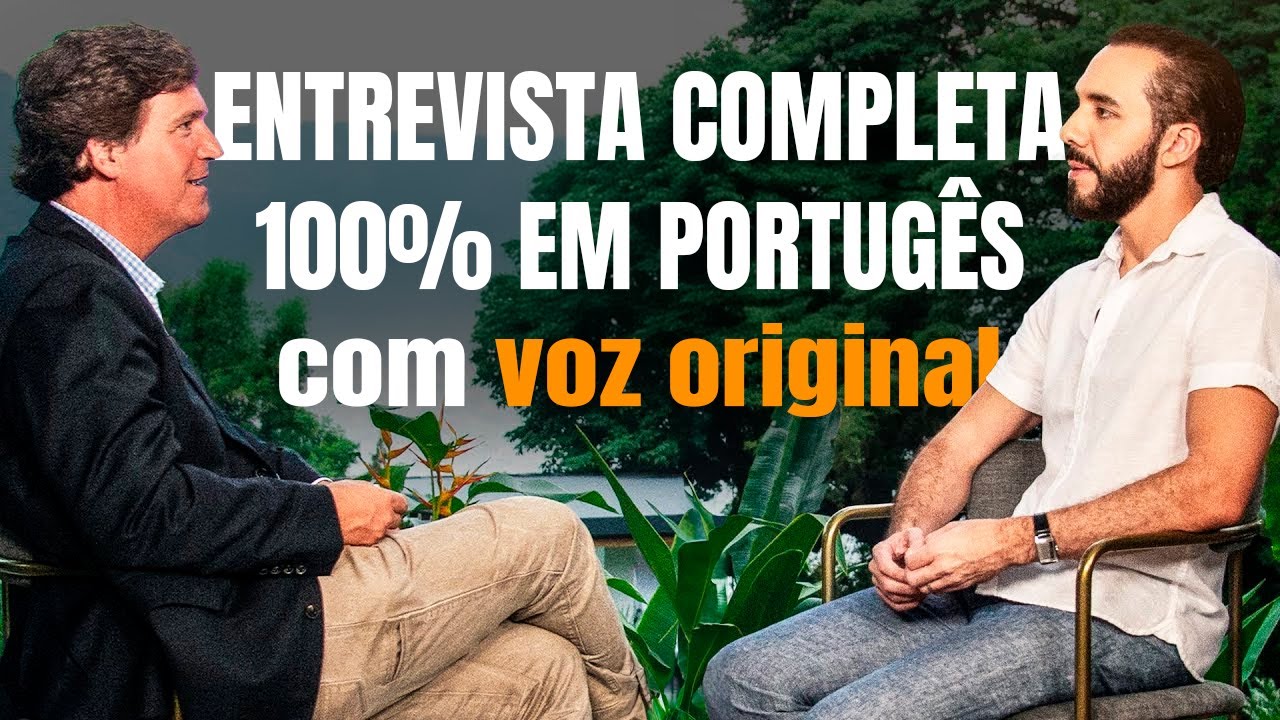 Dublagem completa -  Tucker Carlson Entrevista o Presidente Nayib Bukele