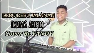 Download lagu Debu Debu Jalanan_IMAM S. ARIFIN Cover By FANDY mp3