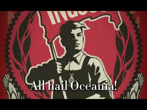 “All Hail Oceania” - Ingsoc Patriotic Song [1984]  