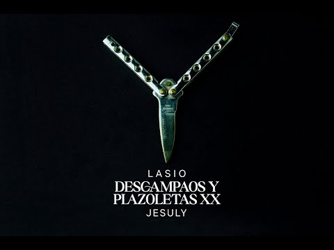 Descampaos y plazoletas XX · Lasio. Feat. Jesuly