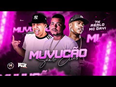 MC ABALO, 7K, FEAT. MC DAVI - MUVUCÃO DO SANTO ELIAS