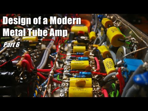 Design of a Modern Monster Metal Tube Amp - Part 6 (finish the lead Ch, first high gain soundcheck)
