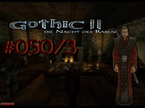 Let´s Play Gothic II DNdR Minimod Balance 050 Teil 3 – Der Pfad des Feuers