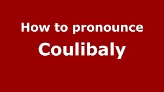 How to pronounce Coulibaly