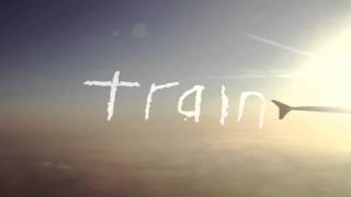 Train - &quot;Feels Good At First&quot;