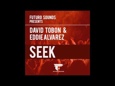 David Tobon & Eddie Alvarez - Seek