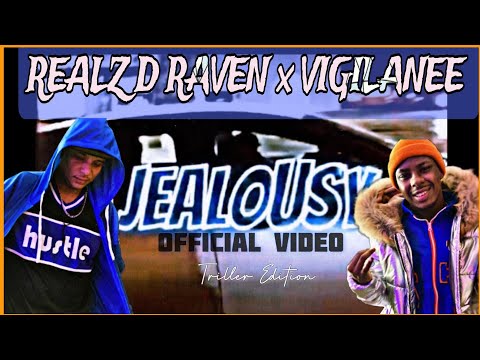 REALZ D RAVEN x VIGILANEE - "Jealousy" (Official Video)