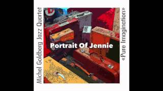 Michel Goldberg Jazz Quartet - Portrait Of Jennie