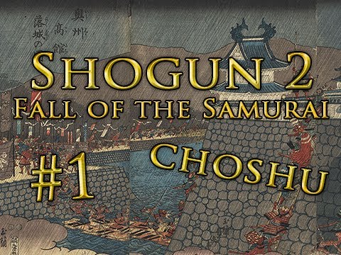 Let's Play: Shogun 2: Fall Of The Samurai (DM) (Choshu) - Ep. 1 by DiplexHeated