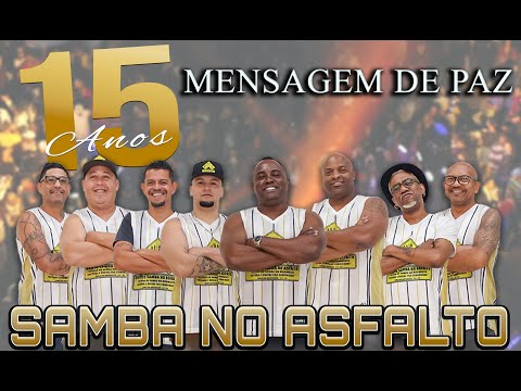 Samba no Asfalto - Mensagem de paz [15 Anos - Ao Vivo]