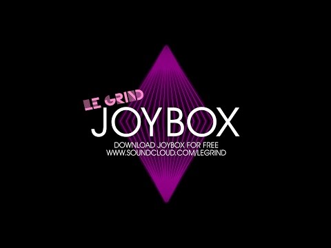 Joybox (Lyric Video) - Le Grind *Free download*