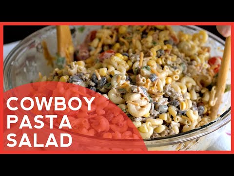 How to Make: Cowboy Pasta Salad