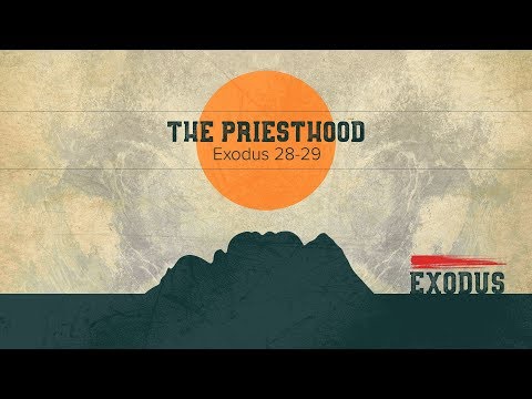 Ryan Kelly, "The Priesthood" - Exodus 28-29