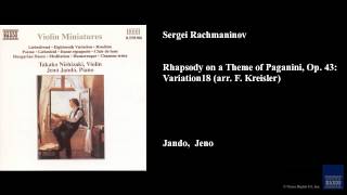 Sergei Rachmaninov, Rhapsody on a Theme of Paganini, Op. 43: Variation 18 (arr. F. Kreisler)