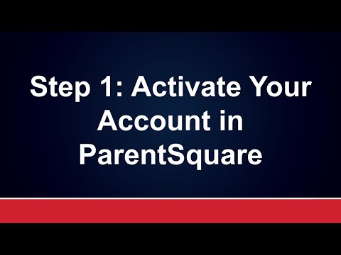Step 1: Activate Your Account in ParentSquare