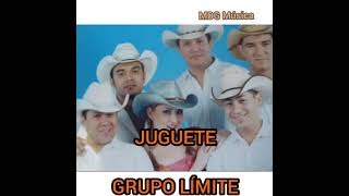 Juguete - Grupo Límite [LETRA]