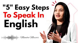 5 Easy Steps To Speak English | Best Motivational Speech By Muniba Mazari