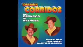 Los Broncos De Reynosa - Grandes Corridos (Disco Completo)
