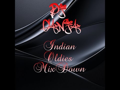 Indian Oldies MIxdown
