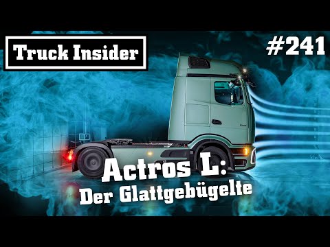 Truck Insider: Actros L: Der Glattgebügelte