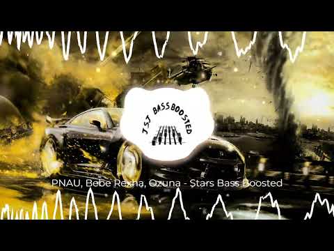 PNAU, Bebe Rexha, Ozuna Stars Bass Boosted | Headphones only recommended !!!