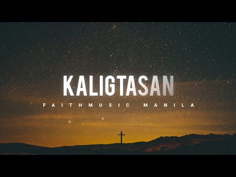 Kaligtasan (lyrics) - Faithmusic Manila