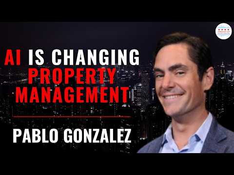 How AI Is Changing Property Management With Pablo Gonzalez
