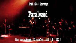 Music video thumbnail preview for Dark Side Cowboys - Paralyzed - Live at Alternativ Kammarfest by Dark Side Cowboys