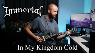 Immortal - In My Kingdom Cold (Guitar Cover)