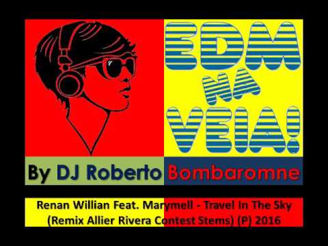 Renan Willian Feat. Marymell - Travel In The Sky (Remix Allier Rivera Contest Stems) (P) 2016
