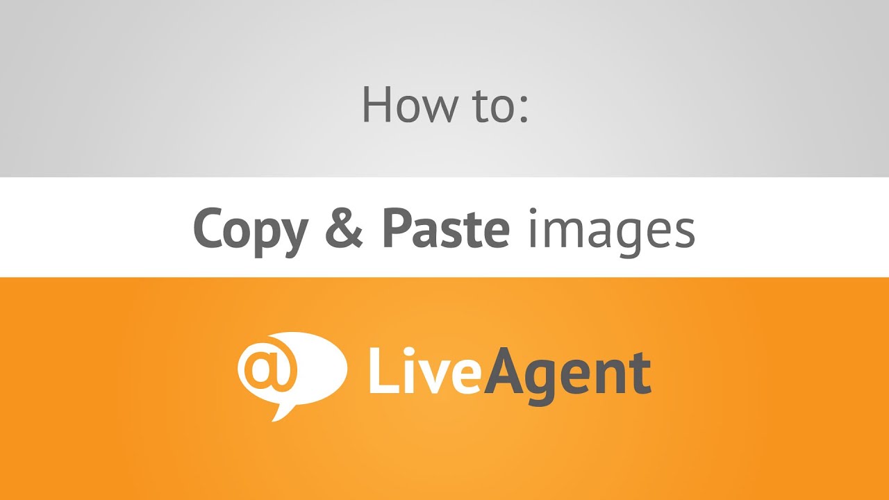 Thumbnail for Copiar y pegar imágenes en LiveAgent