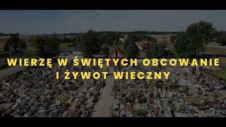 Wierzę w świętych obcowanie i żywot wieczny