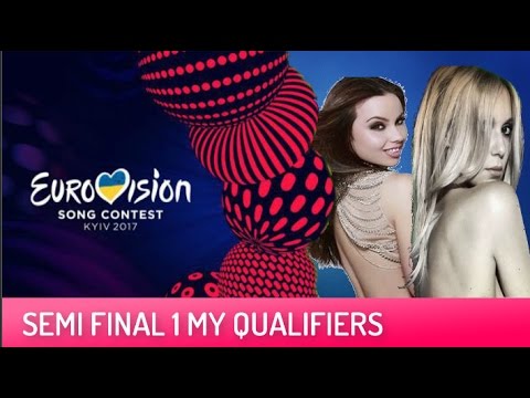 Eurovision 2017 - Semi Final 1 (My Qualifiers)