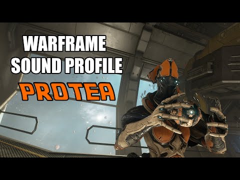 [WARFRAME] - SOUND PROFILE PROTEA