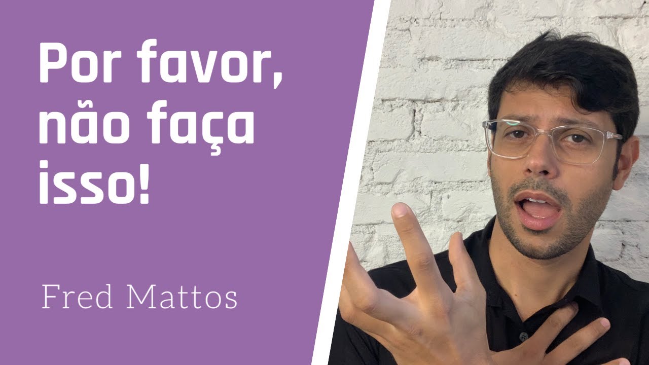 Não siga o seu coração | Fred Mattos