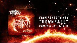 From Ashes to New - Downfall (Audio Stream)