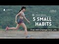5 Small Habits that Will Change Your Life Forever | Monk