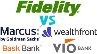 Fidelity Money Market vs High Yield Savings Accounts, Wealthfront, Marcus, Bask Bank, Vio Bank +