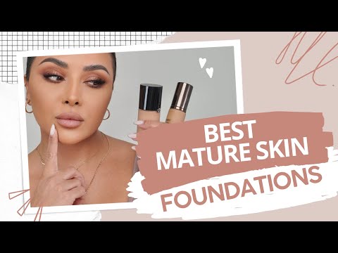 BEST FOUNDATIONS FOR MATURE SKIN | NINA UBHI