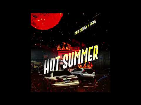 Mod Stoney Ft Fiftie  -Hot Summer