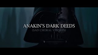 Anakin&#39;s Dark Deeds (Sad Choral Version) | Kenobi