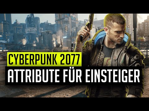 Cyberpunk 2077 German ► Attributes explained for beginners! Beginner tips