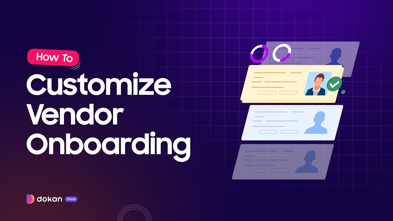 How to Customize Vendor Onboarding in Dokan Cloud