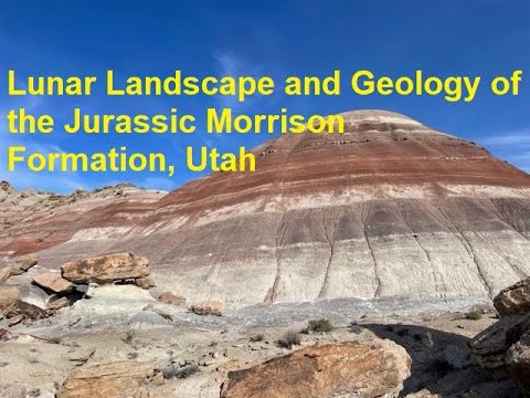 Awesome Geology and Lunar Landscapes of the Jurassic Morrison Formation of southern Utah